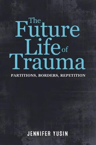 Cover of The Future Life of Trauma