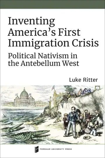 Cover of Inventing America's First Immigration Crisis