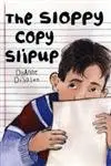 Cover of The Sloppy Copy Slipup