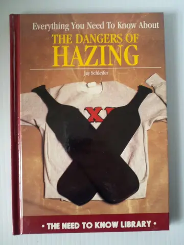 Cover of Everything You Need to Know About the Dangers of Hazing