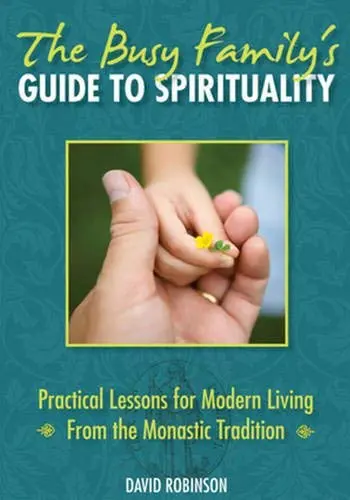 Cover of The Busy Family's Guide to Spirituality