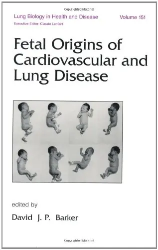 Cover of Fetal Qrigins of Cardiovascular and Lung Disease Vol 151