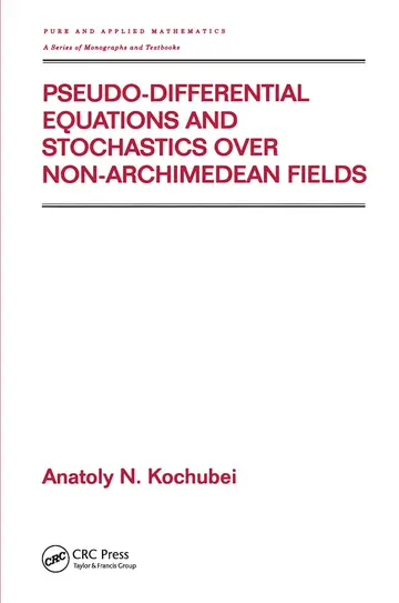 Cover of Pseudo-Differential Equations and Stochastics Over Non-Archimedean Fields