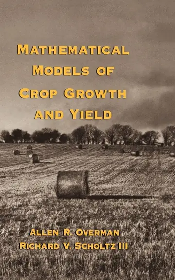 Cover of Mathematical Models of Crop Growth and Yield
