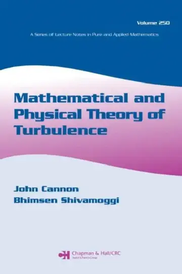 Cover of Mathematical and Physical Theory of Turbulence