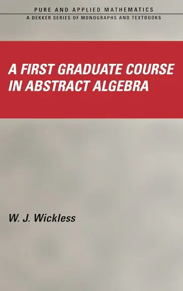 Cover of A First Graduate Course in Abstract Algebra