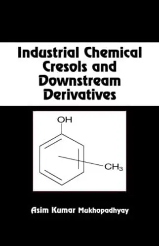 Cover of Industrial Chemical Cresols and Downstream Derivatives