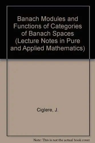 Cover of Banach Modules and Functions of Categories of Banach Spaces
