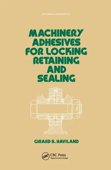 Cover of Machinery Adhesives for Locking, Retaining and Sealing