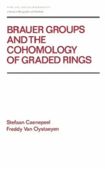 Cover of Brauer Groups and the Cohomology of Graded Rings