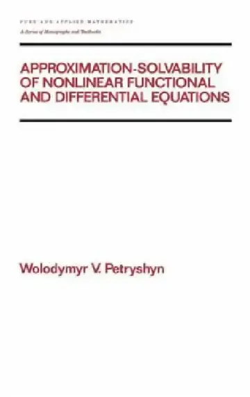 Cover of Approximation-Solvability of Nonlinear Functional and Differential Equations