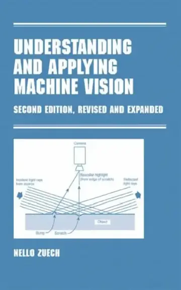 Cover of Understanding and Applying Machine Vision, Revised and Expanded