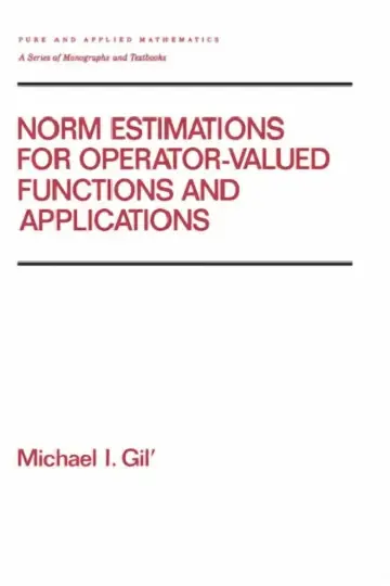 Cover of Norm Estimations for Operator Valued Functions and Their Applications