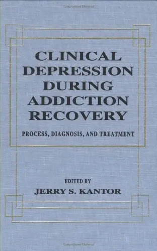 Cover of Clinical Depression During Addiction Recovery, Process, Diagnosis, and Treatment