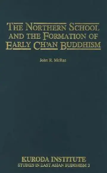 Cover of The Northern School and the Formation of Early Ch'an Buddhism