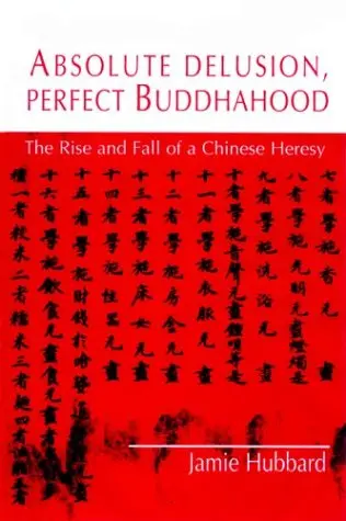 Cover of Absolute Delusion, Perfect Buddhahood