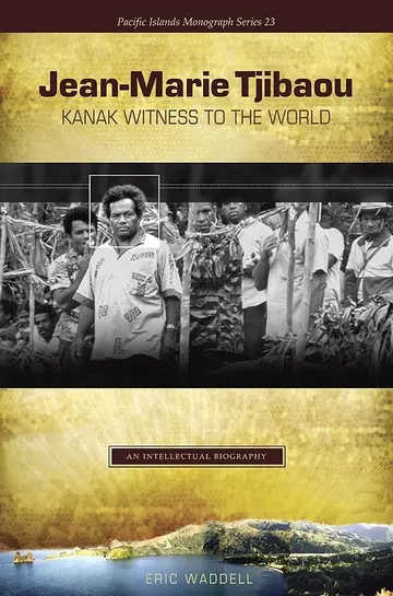 Cover of Jean-Marie Tjibaou, Kanak Witness to the World
