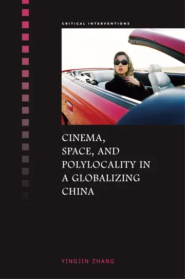 Cover of Cinema, Space and Polylocality in Globalizing China