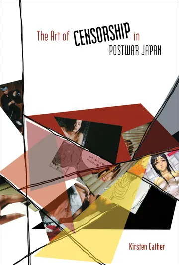 Cover of The Art of Censorship in Postwar Japan
