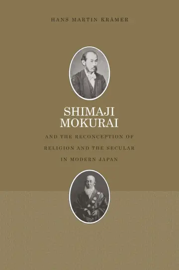 Cover of Shimaji Mokurai and the Reconception of Religion and the Secular in Modern Japan
