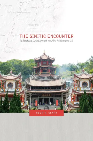 Cover of The Sinitic Encounter in Southeast China Through the First Millennium Ce