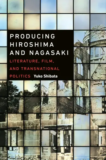 Cover of Producing Hiroshima and Nagasaki