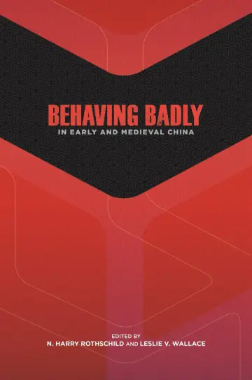 Cover of Behaving Badly in Early and Medieval China