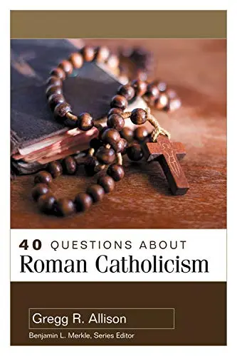 Cover of 40 Questions About Roman Catholicism