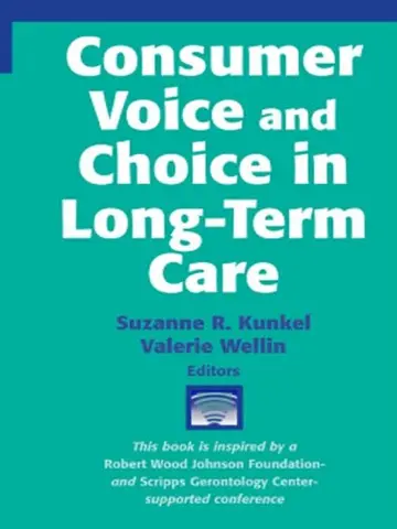 Cover of Consumer Voice and Choice in Long-Term Care