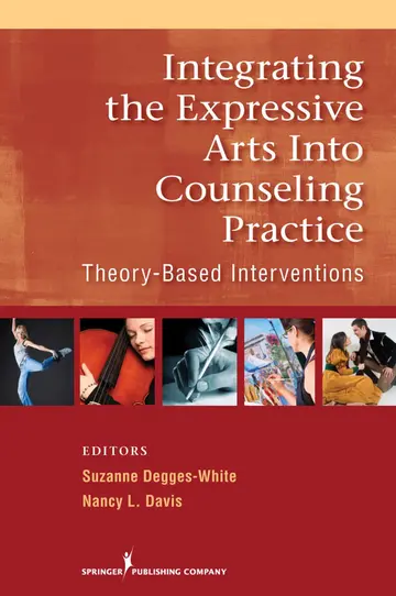 Cover of Integrating the Expressive Arts into Counseling Practice