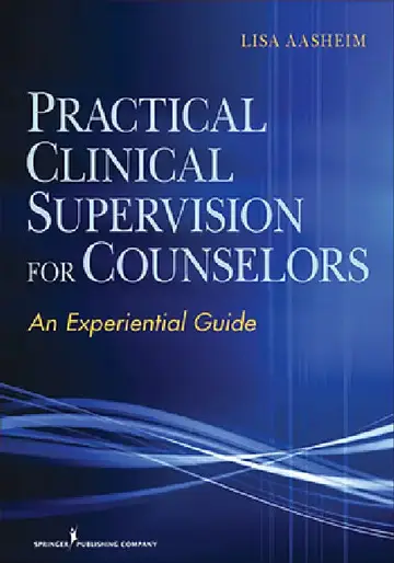 Cover of Practical Clinical Supervision for Counselors