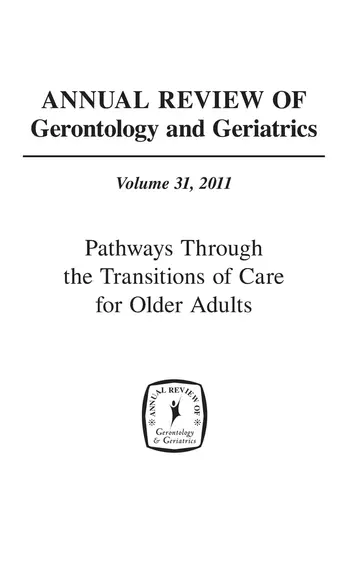Cover of Annual Review of Gerontology and Geriatrics, Volume 31, 2011