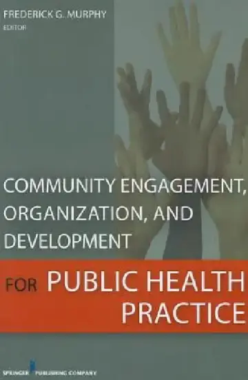 Cover of Community Engagement, Organization, and Development for Public Health Practice