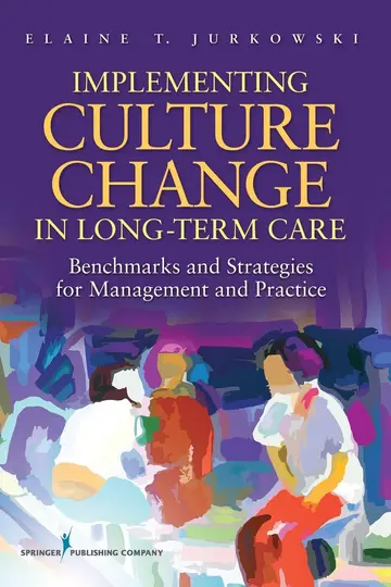 Cover of Implementing Culture Change in Long-Term Care