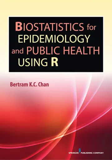 Cover of Biostatistics for Epidemiology and Public Health Using R