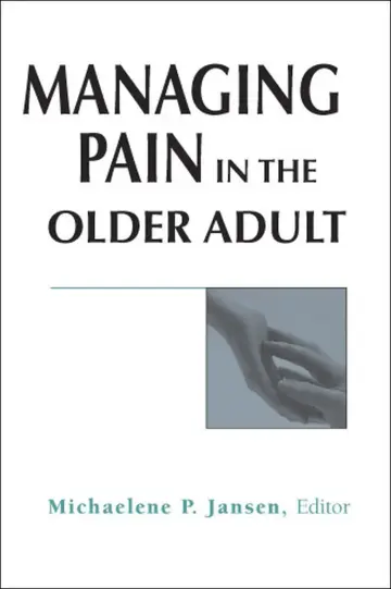 Cover of Managing Pain in the Older Adult