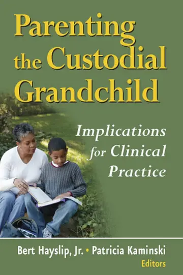 Cover of Parenting the Custodial Grandchild Implications for Clinical Practice