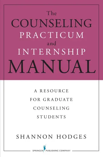 Cover of The Counseling Practicum and Internship Manual