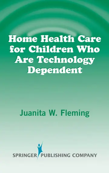 Cover of Home Health Care for Children Who are Technology Dependent