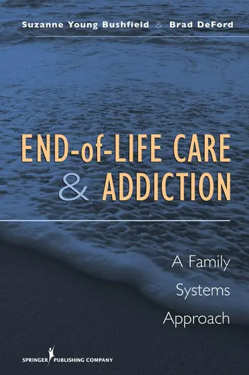 Cover of End-of-Life Care and Addiction