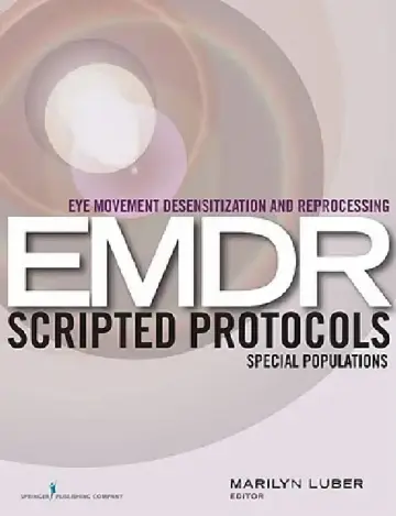 Cover of Eye Movement Desensitization and Reprocessing (EMDR) Scripted Protocols