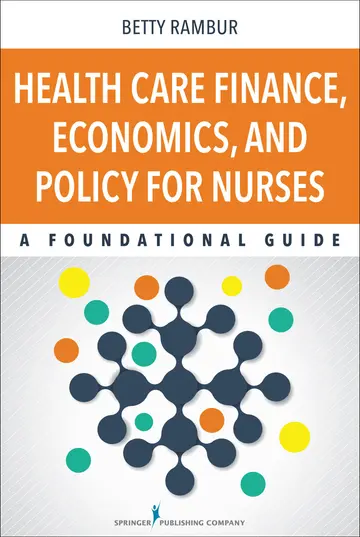 Cover of Health Care Finance, Economics, and Policy for Nurses