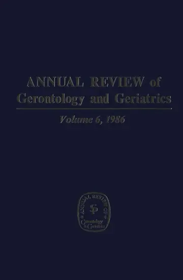 Cover of Annual Review of Gerontology and Geriatrics, Volume 6, 1986