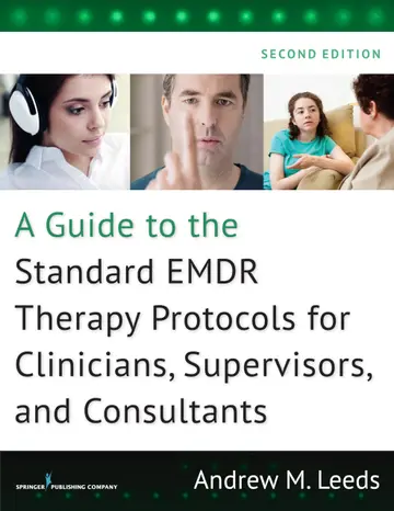 Cover of A Guide to the Standard EMDR Therapy Protocols for Clinicians, Supervisors, and Consultants