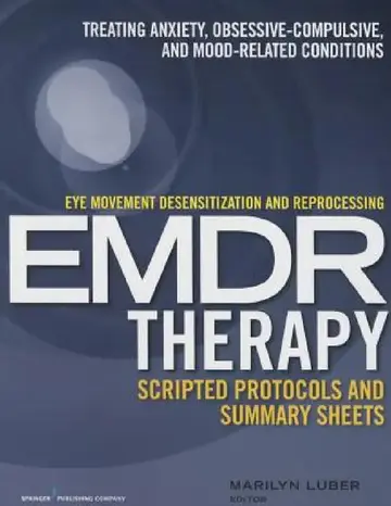 Cover of Eye Movement Desensitization and Reprocessing (EMDR)Therapy Scripted Protocols and Summary Sheets