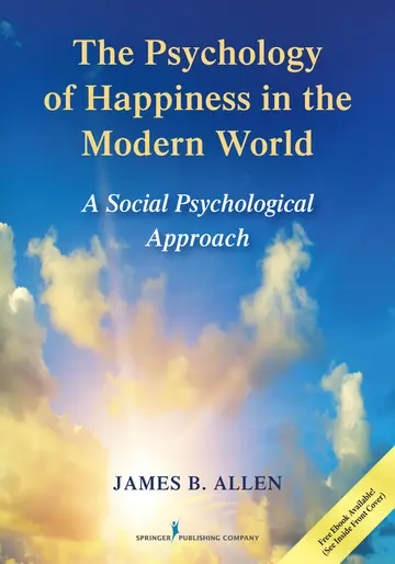 Cover of The Psychology of Happiness in the Modern World