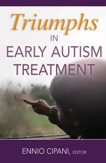 Cover of Triumphs in Early Autism Treatment