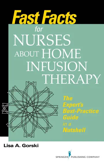 Cover of Fast Facts for Nurses About Home Infusion Therapy