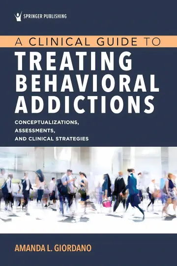 Cover of A Clinical Guide to Treating Behavioral Addictions