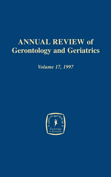 Cover of Annual Review of Gerontology and Geriatrics v. 17; Focus on Emotion and Adult Development